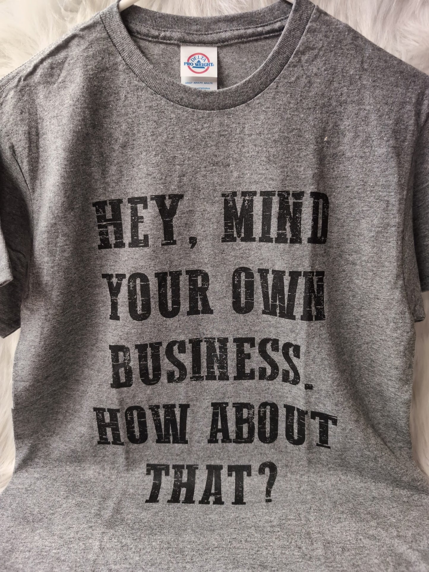 Hey, Mind your Own Business. How About That?