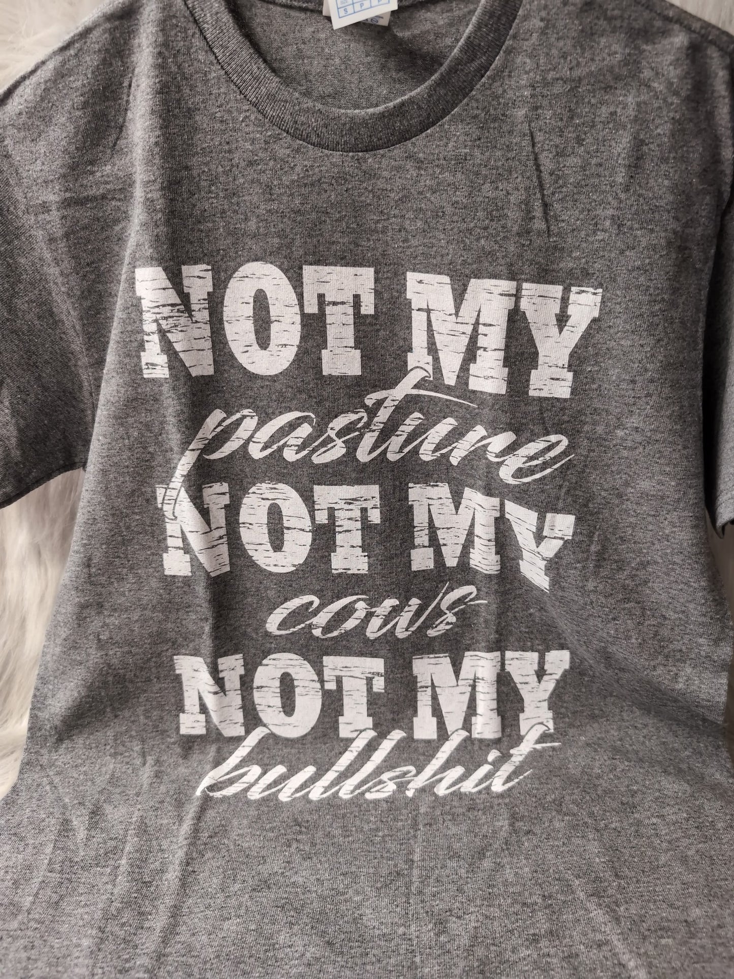 Not my Pasture Not my Cows Not my Bullshit